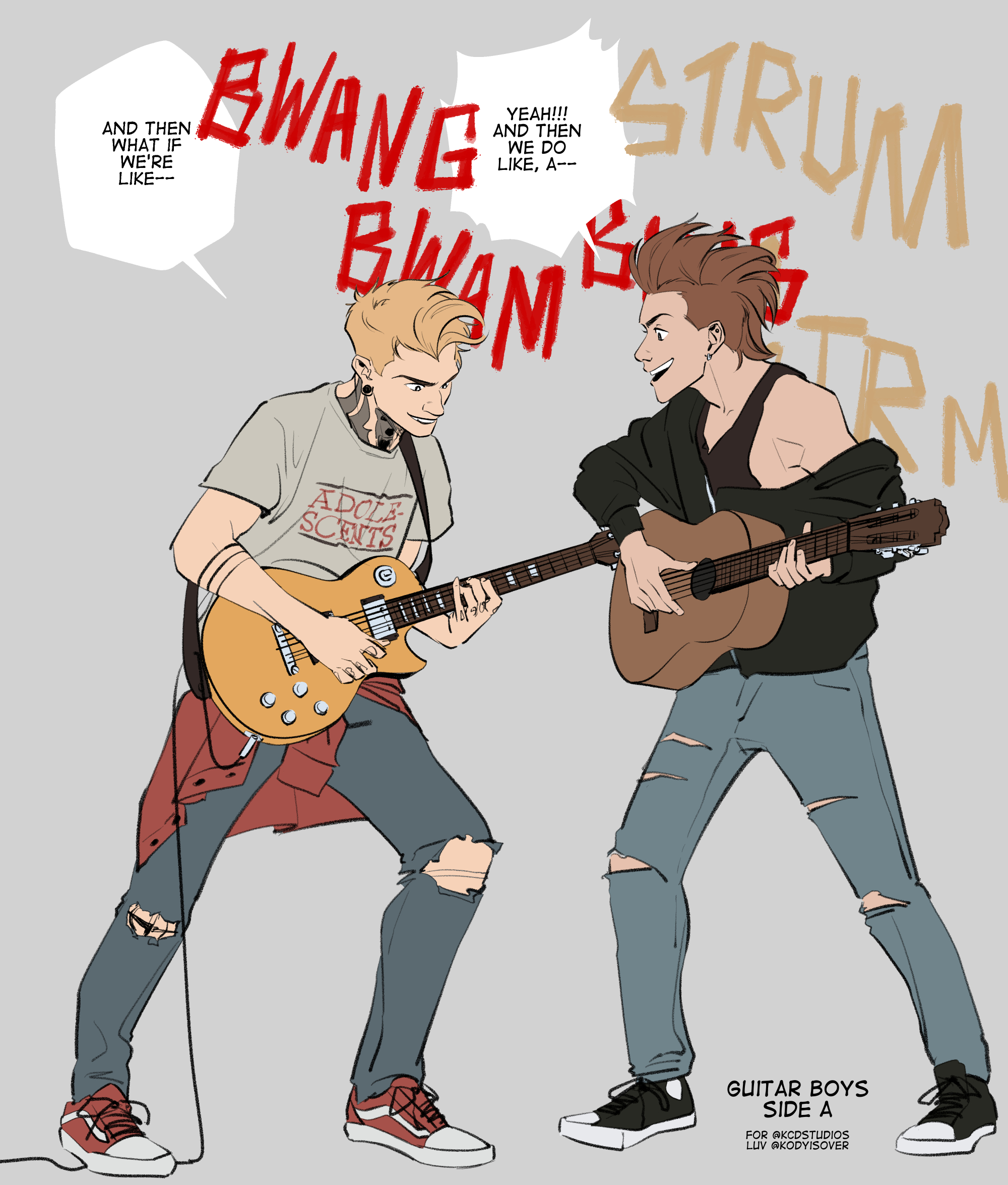 A comic drawing of Denver from Keeping Time, playing an electric Gibson guitar wearing an Adolescents t-shirt. He's saying, "And then what if we're like--" Next to him, Danny from B-Side You in his signature off-shoulder hoodie is playing an acoustic guitar, replying, "Yeah!! And then we do a--" while guitar playing SFX sit behind them.