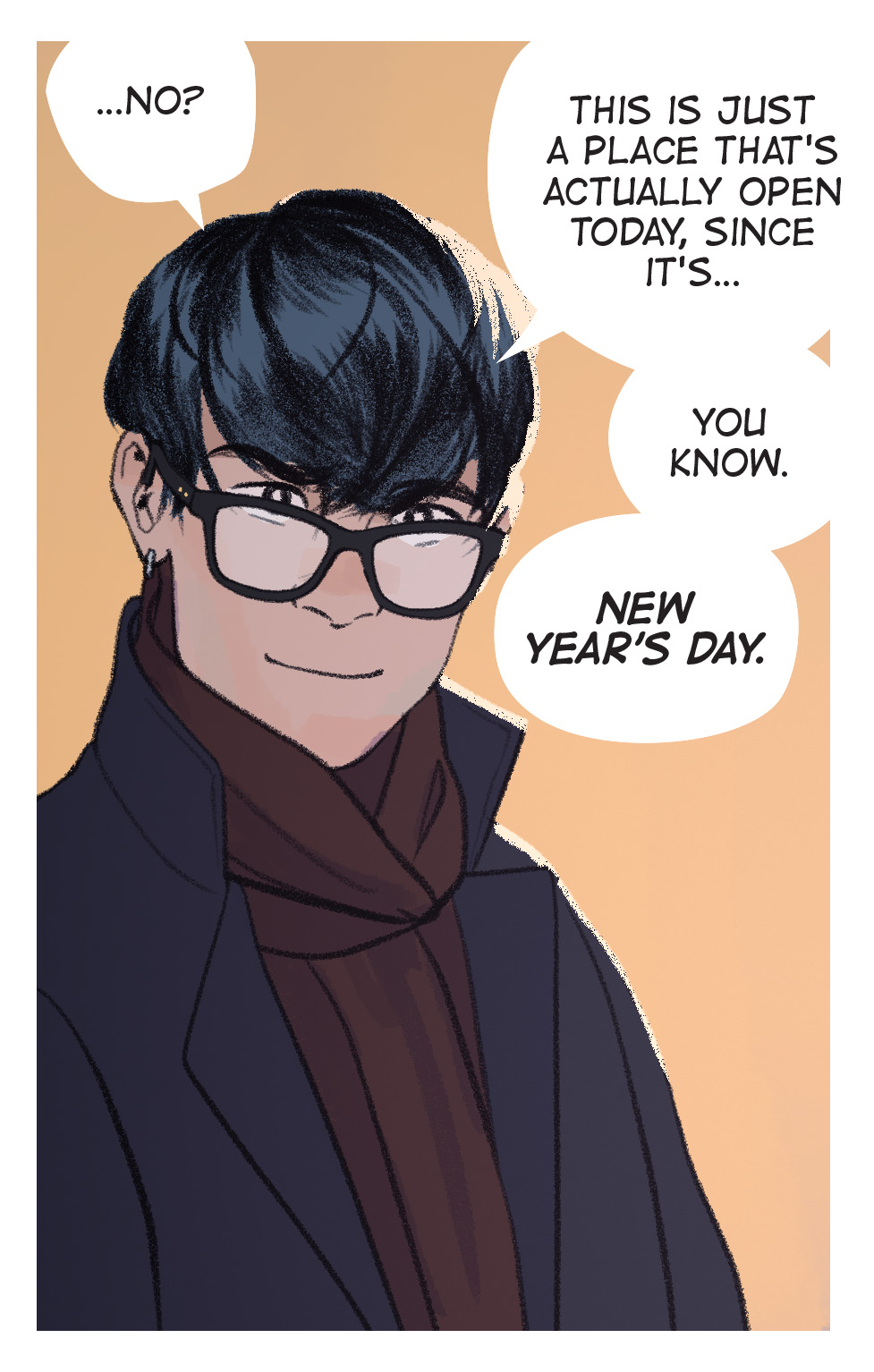 A panel from pg14. With a strained, forced smile, Daniel says, "...No? This is just a place that's actually open today since it's... you know. New Year's Day." 